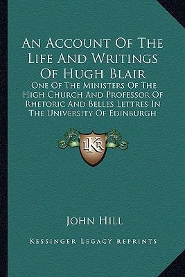 An Account Of The Life And Writings Of Hugh Bla... 1162991542 Book Cover