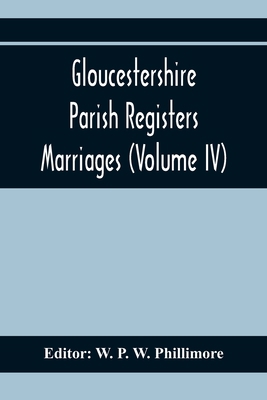 Gloucestershire Parish Registers. Marriages (Vo... 9354369499 Book Cover