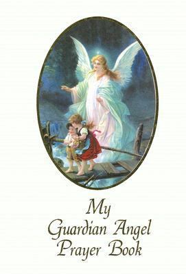 My Guardian Angel Prayer Book 0882715100 Book Cover