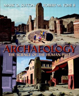 Archaeology: The Science of the Human Past 020533198X Book Cover