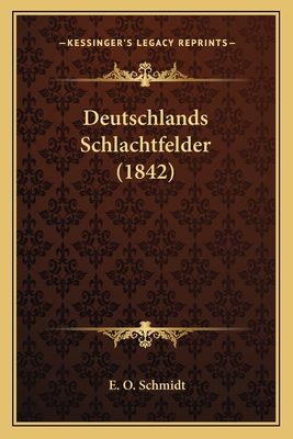 Deutschlands Schlachtfelder (1842) [German] 1168434602 Book Cover