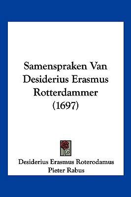 Samenspraken Van Desiderius Erasmus Rotterdamme... [Chinese] 1104984717 Book Cover