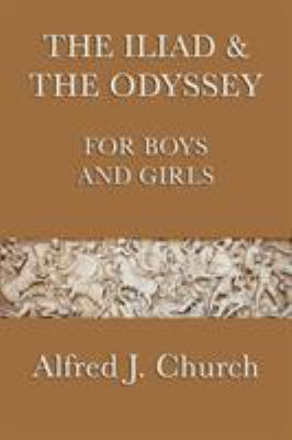 The Iliad & the Odyssey for Boys and Girls 1617204080 Book Cover