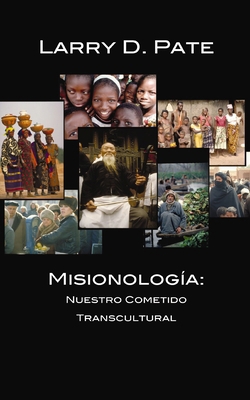 Misionología: Nuestro Cometido Transcultural [Spanish] 0829704701 Book Cover