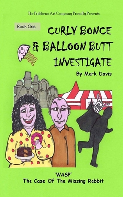 (BOOK ONE) Curly Bonce & Balloon Butt Investiga... 1500426113 Book Cover