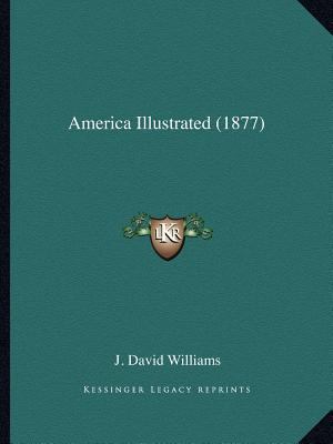 America Illustrated (1877) 1163962988 Book Cover