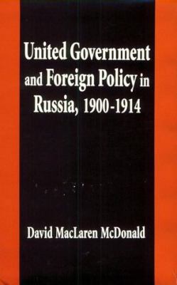 United Government and Foreign Policy in Russia,... 0674922395 Book Cover