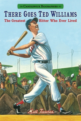 There Goes Ted Williams: Candlewick Biographies... 0763676551 Book Cover