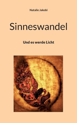 Sinneswandel: Und es werde Licht [German] 3756887464 Book Cover