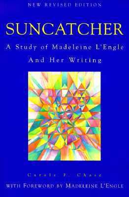 Suncatcher: A Study of Madeleine L'Engle and He... 1880913313 Book Cover