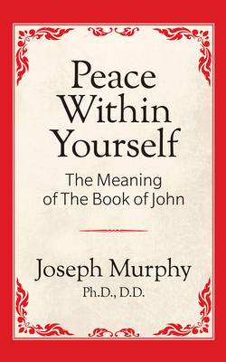 Peace Within Yourself: The Meaning of the Book ... 1722501340 Book Cover