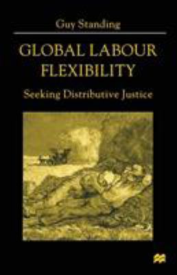 Global Labour Flexibility: Seeking Distributive... 0333776526 Book Cover