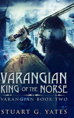 King Of The Norse (Varangian Book 2) 1715510046 Book Cover