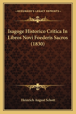 Isagoge Historico Critica In Libros Novi Foeder... [Latin] 1168158664 Book Cover