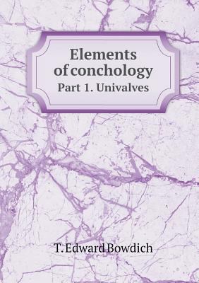 Elements of conchology Part 1. Univalves 5518789998 Book Cover