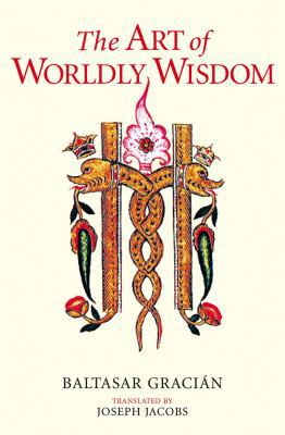 The Art of Worldly Wisdom 1570628793 Book Cover