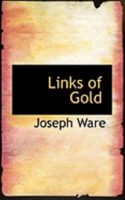 Links of Gold 0554820358 Book Cover