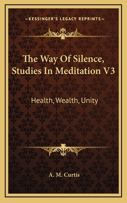 The Way Of Silence, Studies In Meditation V3: H... 1168870631 Book Cover