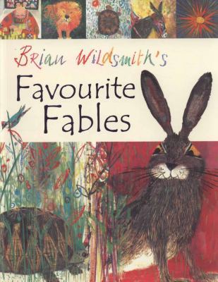 Brian Wildsmith's Favourite Fables. 0192755498 Book Cover