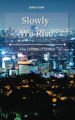 Slowly We Rise: The Different Stroke 1801934665 Book Cover