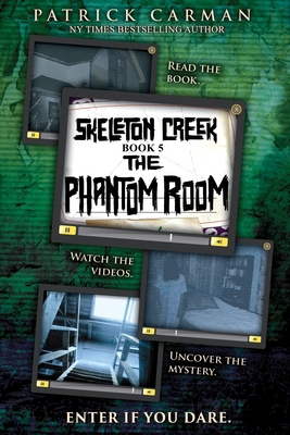 Skeleton Creek #5: The Phantom Room 1953380026 Book Cover