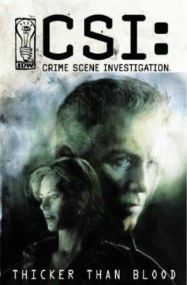 CSI: Crime Scene Investigation: Thicker Than Blood 1932382097 Book Cover