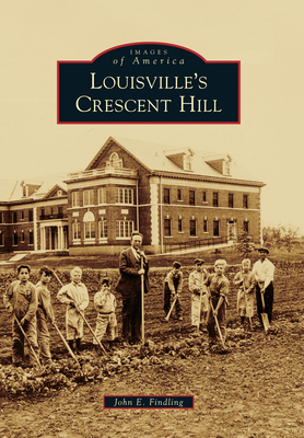 Louisville's Crescent Hill 0738592153 Book Cover