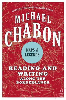 Maps and Legends: Reading and Writing Along the... 0061650927 Book Cover