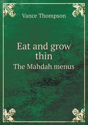 Eat and grow thin The Mahdah menus 551853633X Book Cover