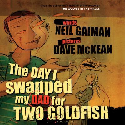 The Day I Swapped My Dad for Two Goldfish 0747578400 Book Cover