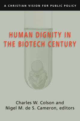 Human Dignity in the Biotech Century: A Christi... 0830827838 Book Cover