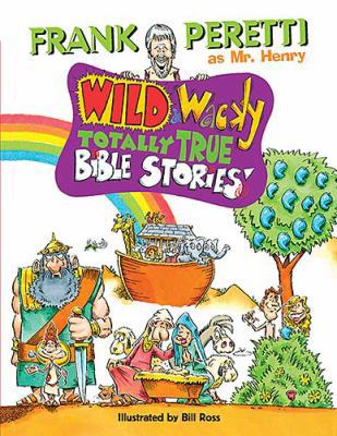 Wild & Wacky Totally True Bible Stories [With CD] 1400300126 Book Cover