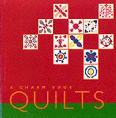 Quilts: a Charm Book: A Charm Book: A Charm Book 1840720689 Book Cover