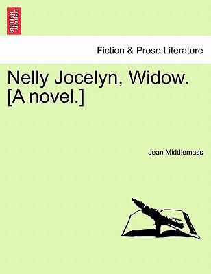 Nelly Jocelyn, Widow. [A Novel.] 1241486891 Book Cover