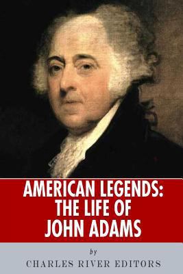 American Legends: The Life of John Adams 1492716715 Book Cover