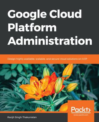 Google Cloud Platform Administration 1788624351 Book Cover