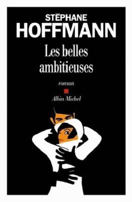 Les Belles Ambitieuses [French] 2226437339 Book Cover
