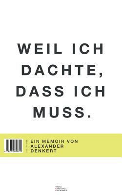 Weil ich dachte, dass ich muss [German] 3752858311 Book Cover
