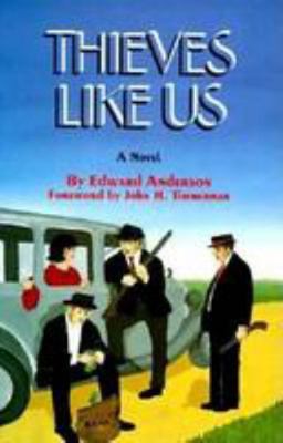 Thieves Like Us: A Novel 0806125039 Book Cover