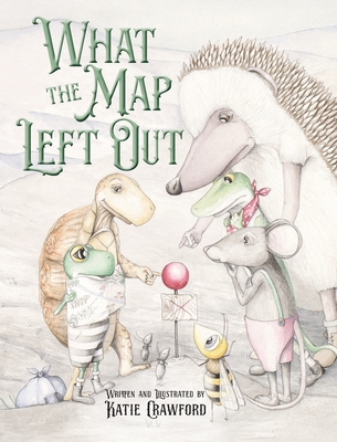 What the Map Left Out 1954614306 Book Cover