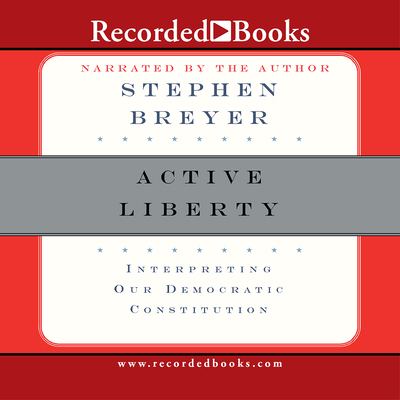 Active Liberty: Interpreting Our Democratic Con... 1428100032 Book Cover