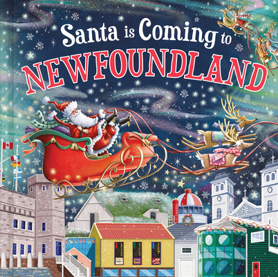 Santa Is Coming to Newfoundland 1728288541 Book Cover