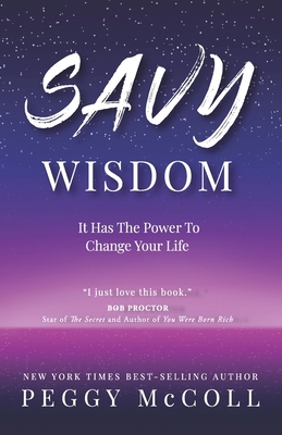 Savy Wisdom: It Has The Power To Change Your Life 1989756921 Book Cover