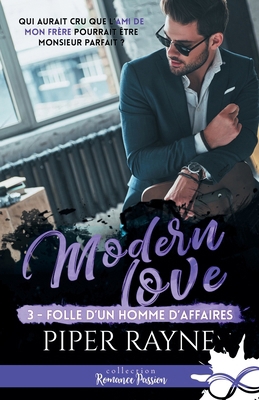 Folle d'un homme d'affaires: Modern Love, T3 [French] B08MN15NP7 Book Cover