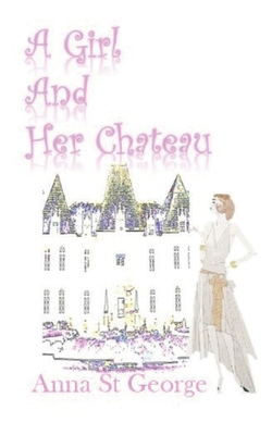 A Girl And Her Chateau B08BWFKY68 Book Cover
