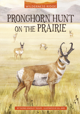 Pronghorn Hunt on the Prairie 1669017818 Book Cover