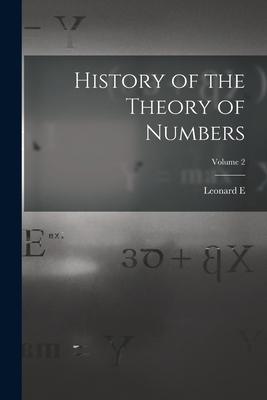 History of the Theory of Numbers; Volume 2 1017470146 Book Cover