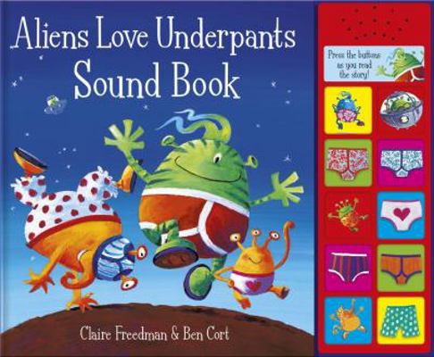 Aliens Love Underpants Sound Book 0857078607 Book Cover