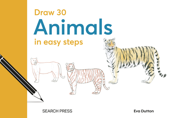 Draw 30: Animals: In Easy Steps 1800921837 Book Cover