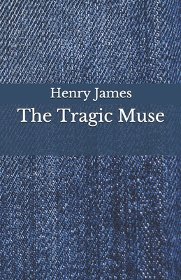 The Tragic Muse: Beyond World's Classics B08HW4F1M9 Book Cover